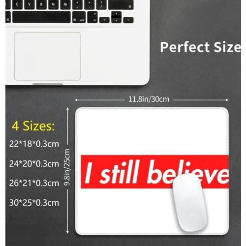 Mouse Pad I Still Believe-Believing Love In Hope And Dream Motivational-Movie / Film / Song Lyrics Quotes
