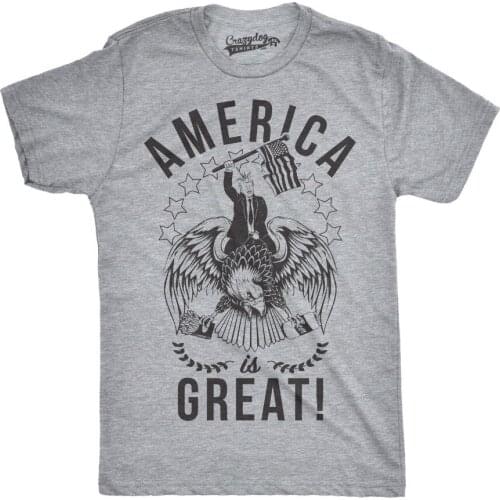 Men America Is Great Funny T Shirts Hilarious Trump President Novelty New Summer Printed Unisex Fashion Funny Tops Tees Shirt
