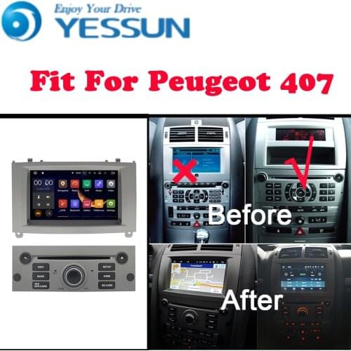 YESSUN For Peugeot 407 2004~2010 Android Multimedia Player System Car Radio Stereo GPS Navigation Audio Video