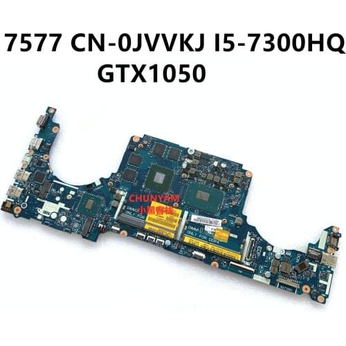 NEW I5-7300HQ LA-E991P 2GB GTX1050 FOR DELL INSPIRON 15 7577 7570 Laptop Motherboard CN-0JVVKJ 0JVVKJ JVVKJ Mainboard