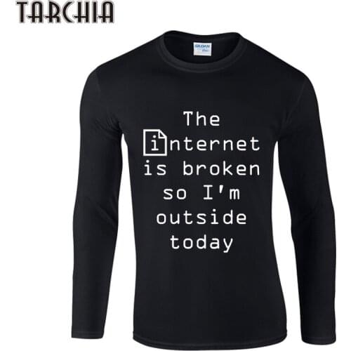 TARCHIA 2021 Brand Long Sleeve Mens T-Shirt Internet Is Broken Fashion New 100% Cotton Plus T Shirt Tshirt Boy Male Tops Tees