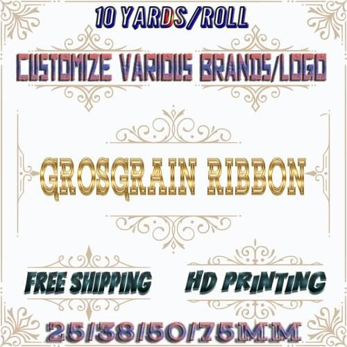 10 Yards/Roll Design Custom LOGO Grosgrain Ribbon for DIY Hair Bows Craft Festival Decorations 25/38/50/57/75MM