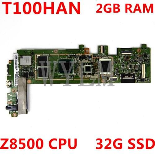 T100HAN Motherboard Z8500 CPU 2GB RAM 32G SSD For ASUS Transformer book T100H T100HA T100HN T100HAN tablet mainboard