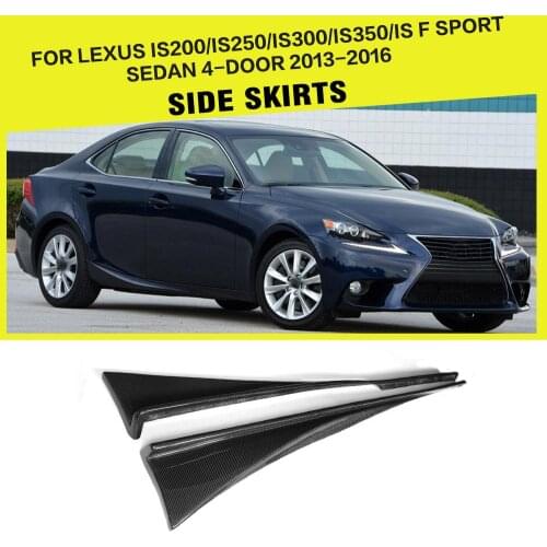 Carbon Fiber Car Side Skirts Apron Extension Lip for Lexus IS200 IS250 IS300 IS350 IS F Sport Sedan 4-Door 2013 - 2016