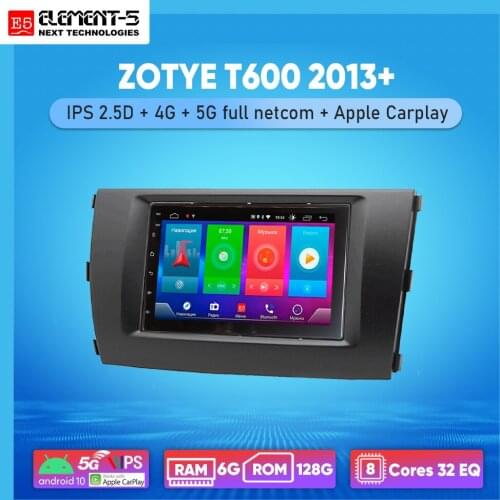 ELEMENT-5 7" 2G+32G Android 8,9,10 4G WIFI RDS DSP Car Radio For ZOTYE T600 2013+ Navigation GPS HIFI