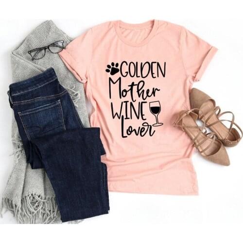 GOLDEN Mother Wine Lover t shirt cute women fashion tees tops TX5074