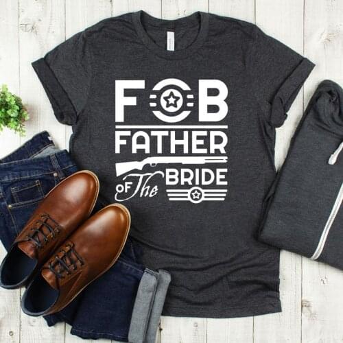 Father Of The Bride Father In Law Shirt Wedding T-shirt Wedding Gift For Dad Engagement Shirts 100%cotton O neck Streetwear top