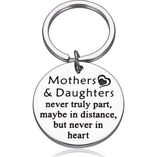 Mothers Day Gifts Keychain for Mom from Daughter Mothers And Daughters Never Truly Part Maybe In Distance But Never In Heart