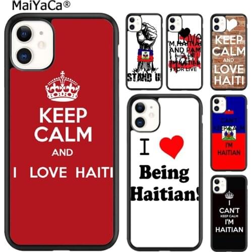 MaiYaCa Keep calm I'm Haitian Haiti Flag Phone Case For iPhone SE 6 6s 7 8 plus X XR XS 11 12 pro max Samsung Galaxy S8 S9 S10