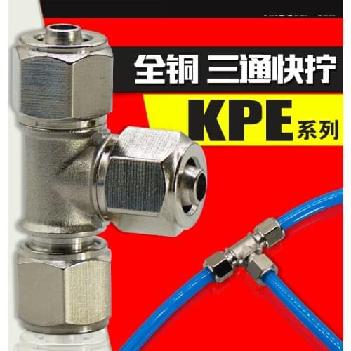 All Metal Pneumatic Fast Connector Fitting 3 Way T Type KPE4 KPE6 KPE8 KPE10