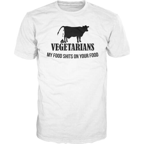 Men Short Sleeve Tshirt Vegetarians My Food Shits on Your Food Funny Vegetarian Vegan Unisex T-shirt Print Tee
