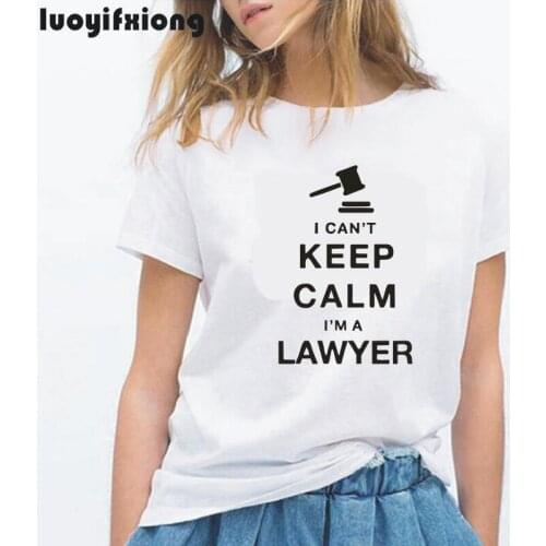I Can't Keep Calm I'm A Lawyer Funny Women Tshirt Crazy Tee Shirt Femme Hipsrer Shirt Women Tops Harajuku Casual Camiseta Mujer