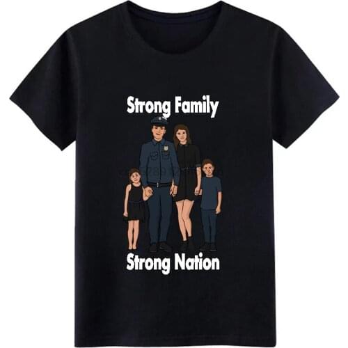 Strong family s tong nation police officer t shirt designer Short Sleeve S-XXXL Leisure Gift Comfortable Spring Autumn shirt