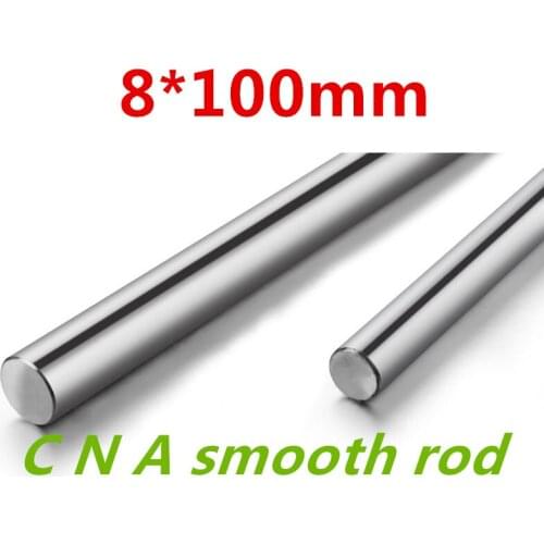 4pcs/lot 3D Printer rod 8mm linear shaft 100mm hardened Chrome axis match use 8 mm bearing carving machine part
