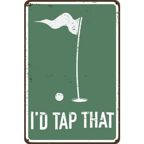 Toothsome Studios I'd Tap That 12 x 8 Funny Tin Sign Golf Accessory Clubhouse Decor Man Cave Bar Wall Art