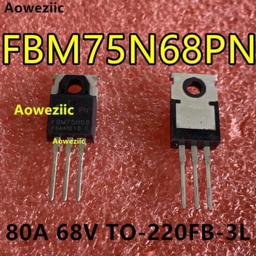 Aoweziic 10Pcs 100% New Original FBM75N68PN FBM75N68 68V 80A N-Channel Enhanced MOSFET FBM85N80PN 80V 90A 7.0mΩ TO-220FB-3L