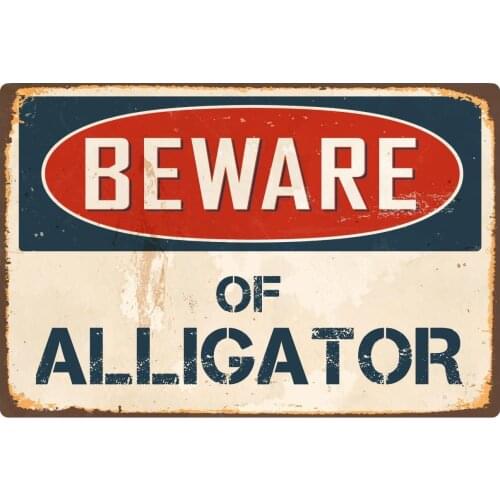 StickerPirate Beware of Alligator 8 x 12 Vintage Aluminum Retro Metal Sign VS010