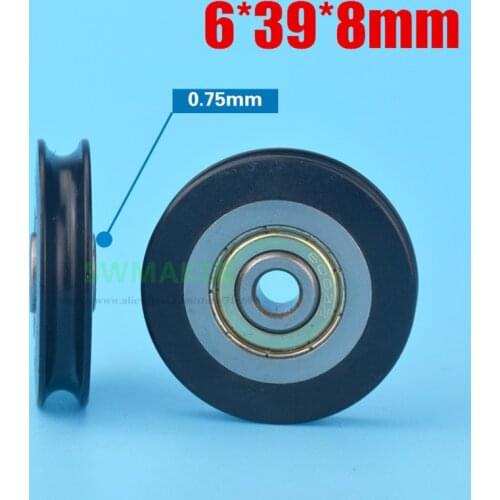 1pcs 6*39*8mm U concave wheel, through plastic wrap plastic pulley, embedded PA66, nylon bearing roller
