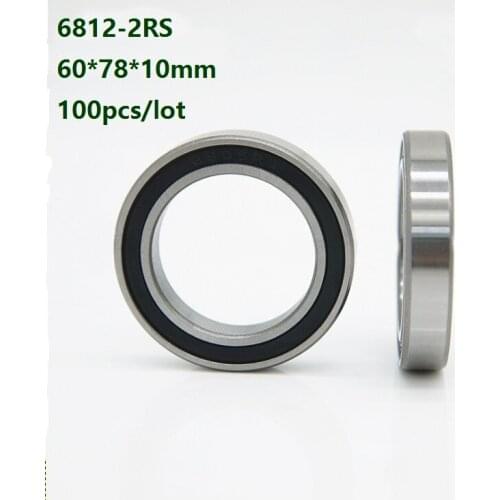 100pcs/lot 6812-2RS 6812RS Thin wall bearing 60*78*10 mm Double rubber cover deep groove ball bearings 60x78x10 mm