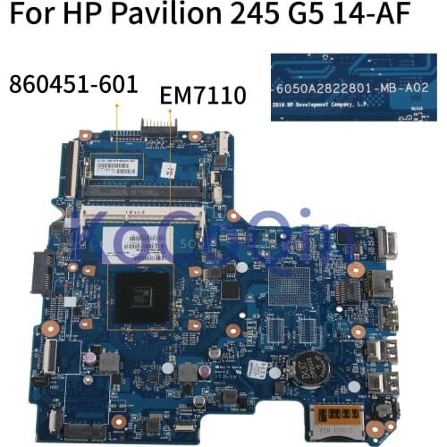 KoCoQin Laptop motherboard For HP Pavilion 245 G5 14-AF EM7110 Mainboard 860451-001 860451-601 6050A2822801-MB-A02 EM7110