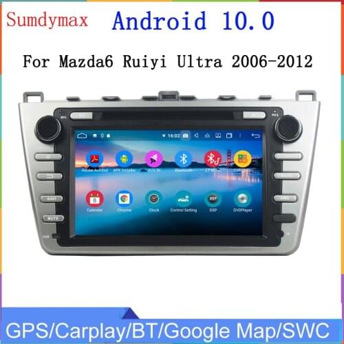 Android 10 octa core RAM 4G car dvd player for mazda 6 ruiyi Ultra 2008-2012 car audio stereo gps navigation wifi USB BT4.2