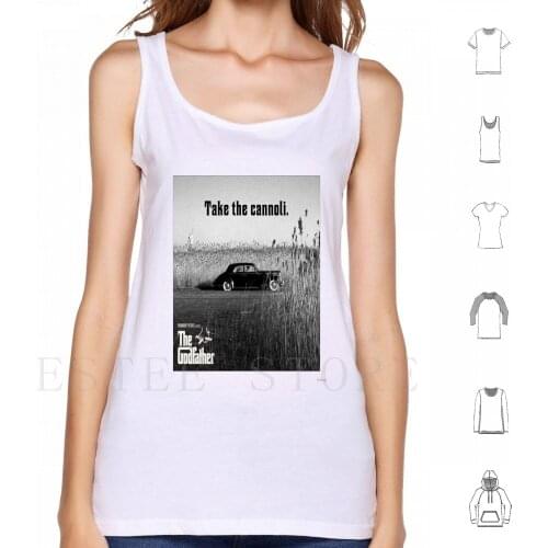 The Godfather Take The Cannoli Tank Tops Vest Sleeveless The Godfather Godfather Robert De Niro Al Pacino Cannoli Take The
