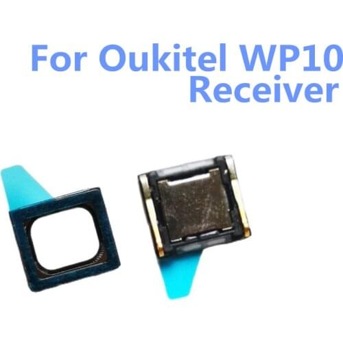 For Oukitel WP10 Phone Earpiece Receiver Replacment Repair Accessories Receiver For Oukitel WP10 Smart Cell Phone