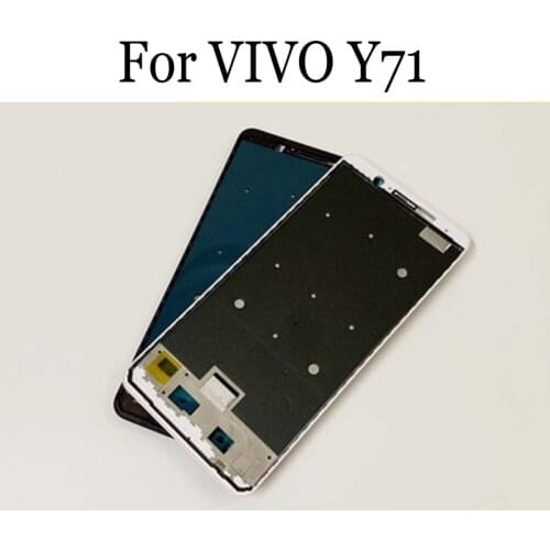 Original LCD Holder Screen Front Frame For VIVO Y71 Housing Case Middle Frame For VIVO Y 71 Repair Spare Parts VIVOY71