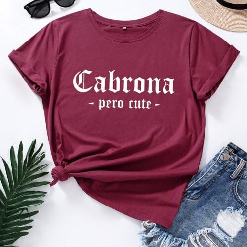 Funny Cabrona Pero Cute Print Women Tshirt Short Sleeve Casual Shirt Tee Femme Harajuku T Shirt Fashion Women Tops