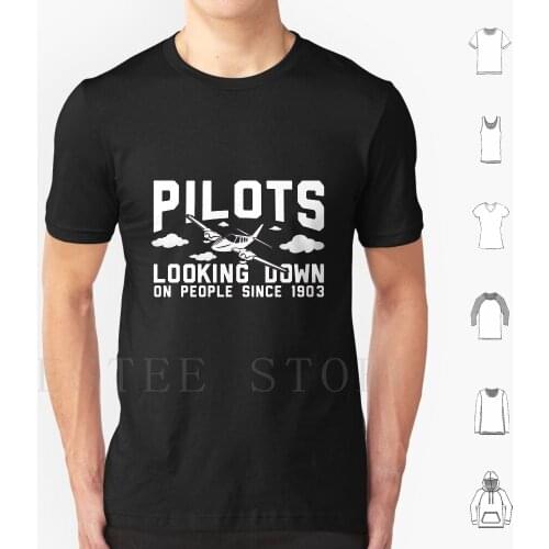 Pilots Looking Down On People Since 1903 T Shirt Print Cotton Pilot Pilots Pilot Flying School Flying Instructor Pilot Training