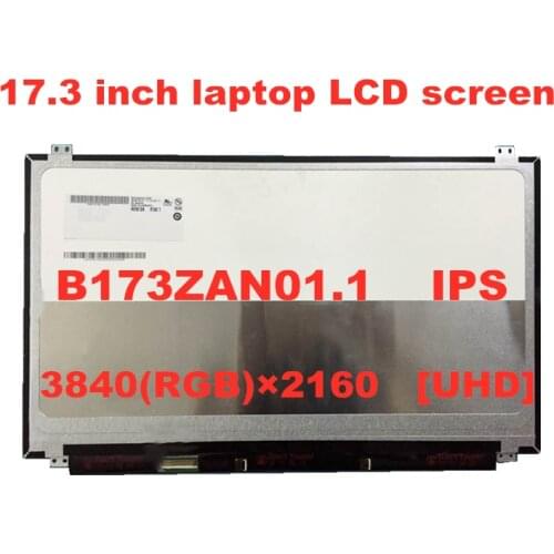 17.3''inch 4K IPS Laptop LCD screen B173ZAN01.0 B173ZAN01.1 B173ZAN01.2 B173ZAN01.4 N173DSE-G31 3280 * 2160 UHD panel