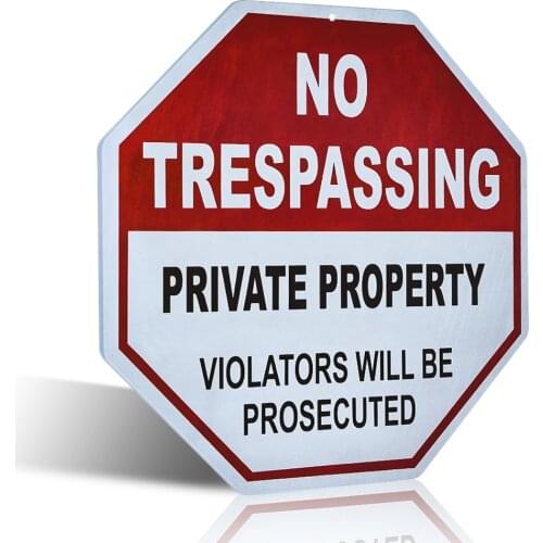No Trespassing Sign, Private Property, 12x12 Octagon Shaped Rust Free Metal, UV Printed, Easy to Moun