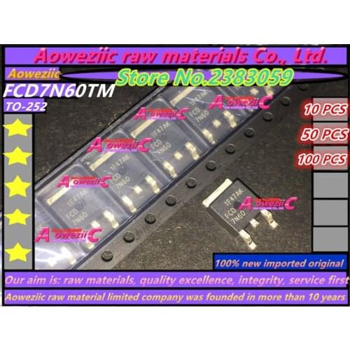 Aoweziic 100% new imported original FCD7N60TM 7N60 FCD7N60 TO-252 N channel MOSFET 7A 600V