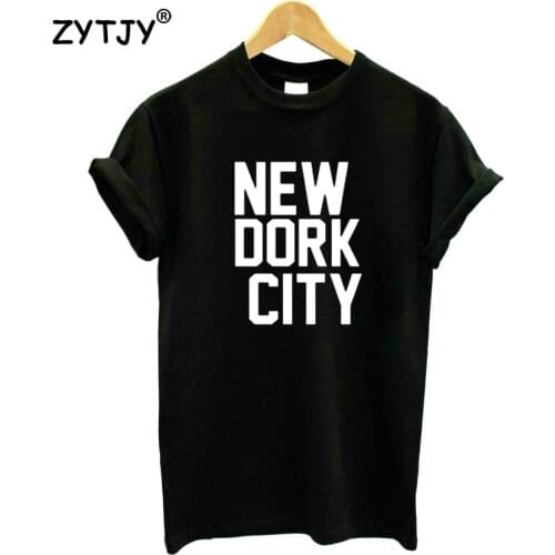 NEW DORK CITY Letters Print Women Tshirt Cotton Funny t Shirt For Lady Girl Top Tee Hipster Tumblr Drop Ship HH-276