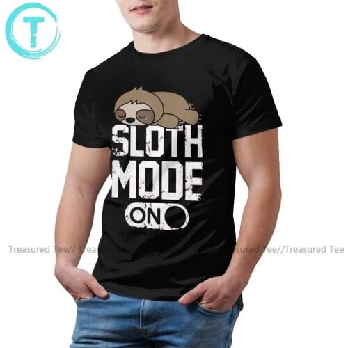 Sloth T Shirt Sloth Mode Is On Sloth Lazy Cute T-Shirt Print Streetwear Tee Shirt Cute Men Oversize Tshirt