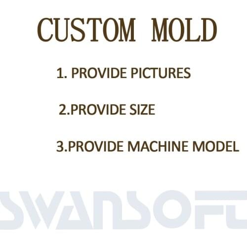 Custom mold