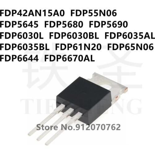 10PCS FDP42AN15A0 FDP55N06 FDP5645 FDP5680 FDP5690 FDP6030L FDP6030BL FDP6035AL FDP6035BL FDP61N20 FDP65N06 FDP6644 FDP6670AL