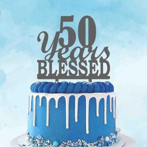 Custom Your Number 50 Years Blessed Anniversary Cake Topper Years Blessed Wedding Cake Topper Years Blessed Birthday Cake Topper