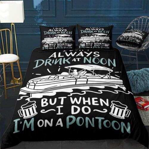 I Dont Always Drink At No Duvet Cover Comfortable Quilt Home Decora Design Universal Bedding Set Bedclothes+Pillowcase 3pcs