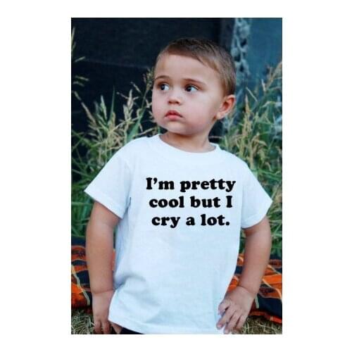 I'M PRETTY COOL BUT I CRY A LOT Print Girl Boys T Shirts Short Sleeve O-neck Children Casual Tee Shirts For Children