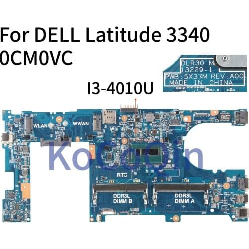 KoCoQin Laptop motherboard For DELL Latitude 3340 SR16Q I3-4010U Mainboard CN-0CM0VC 0CM0VC DLR30 13229-1 5X37M