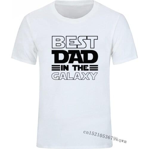 Best Dad In The Galaxy T-Shirt Funny Fashion Summer Cotton T Shirt Men Fathers Day Best Gift European Style Tees