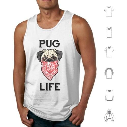 Pug Life Forever Tank Tops Vest Sleeveless Pug Pug Life Thug Life Funny Bandana Dog