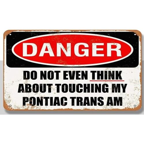 Do Not Touch My Pontiac Trans AM Tin Sign For Outdoor & Indoor 12" X 8"