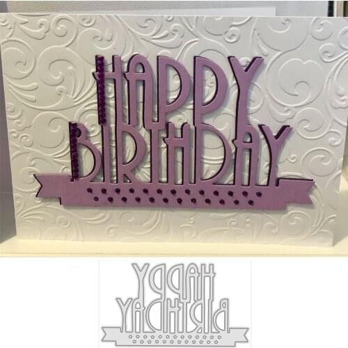 Happy Birthday Metal Cutting Dies Craft Die Stencil Scrapbooking Dies Cut Stamps Decor Embossing Stencils Cards Making New 2020