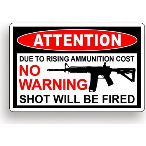 No Warning Shot Gun Sticker Car Vehicle Window Bumper 2nd Amendment Police Decal PVC Sticker Decal for Motos Car Laptop Luggage