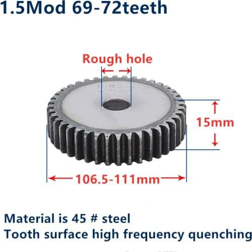 1pc Spur Gear pinion 69T 70T 71T 72T 1.5Mod 1.5 M=1.5 Blank bore Teeth 45# steel positive gear CNC gear rack transmission motor