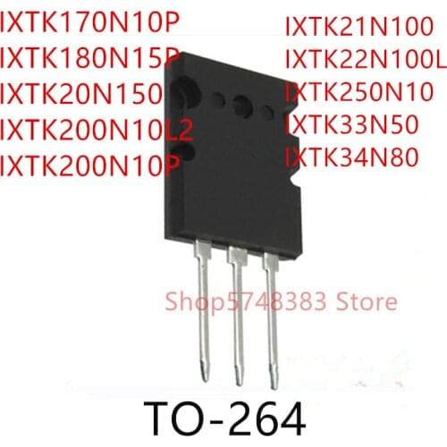 5PCS IXTK170N10P IXTK180N15P IXTK20N150 IXTK200N10L2 IXTK200N10P IXTK21N100 IXTK22N100L IXTK250N10 IXTK33N50 IXTK34N80