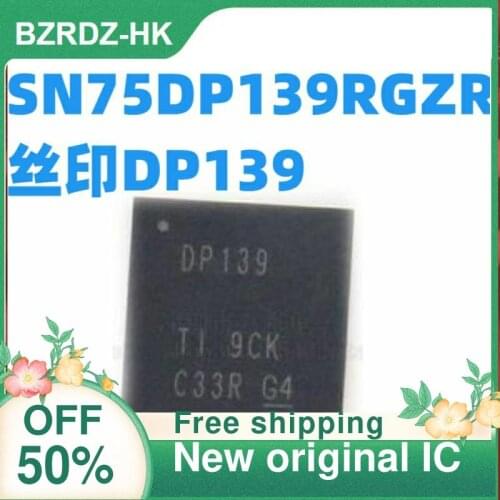2-10PCS/lot SN75DP139RGZR SN75DP139 DP139 QFN New original IC