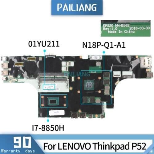 PAILIANG Laptop motherboard For LENOVO Thinkpad P52 Mainboard NM-B562 01YU211 SR3YZ I7-8850H N18P-Q1-A1 tesed DDR4